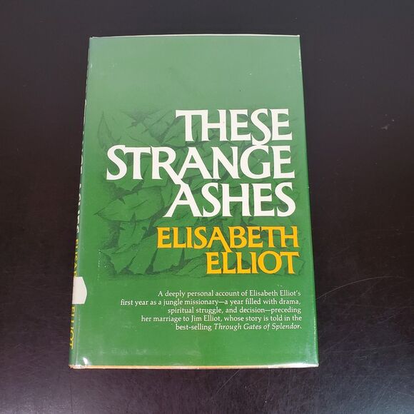 These Strange Ashes Elisabeth Elliot 1975 HC DJ Missionary EX-LIB - Picture 1 of 12